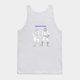 Barbarians In Arms! Tank Top